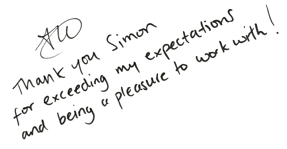 Alyn Williams: Thank you Simon for exceeding my expectations and being a pleasure to work with.